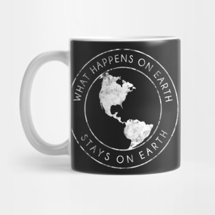 What Happens On Earth Mug